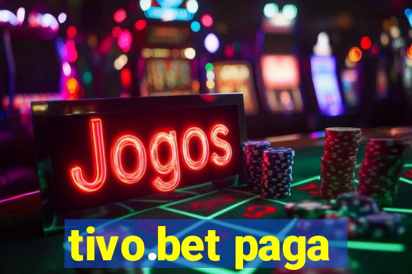 tivo.bet paga